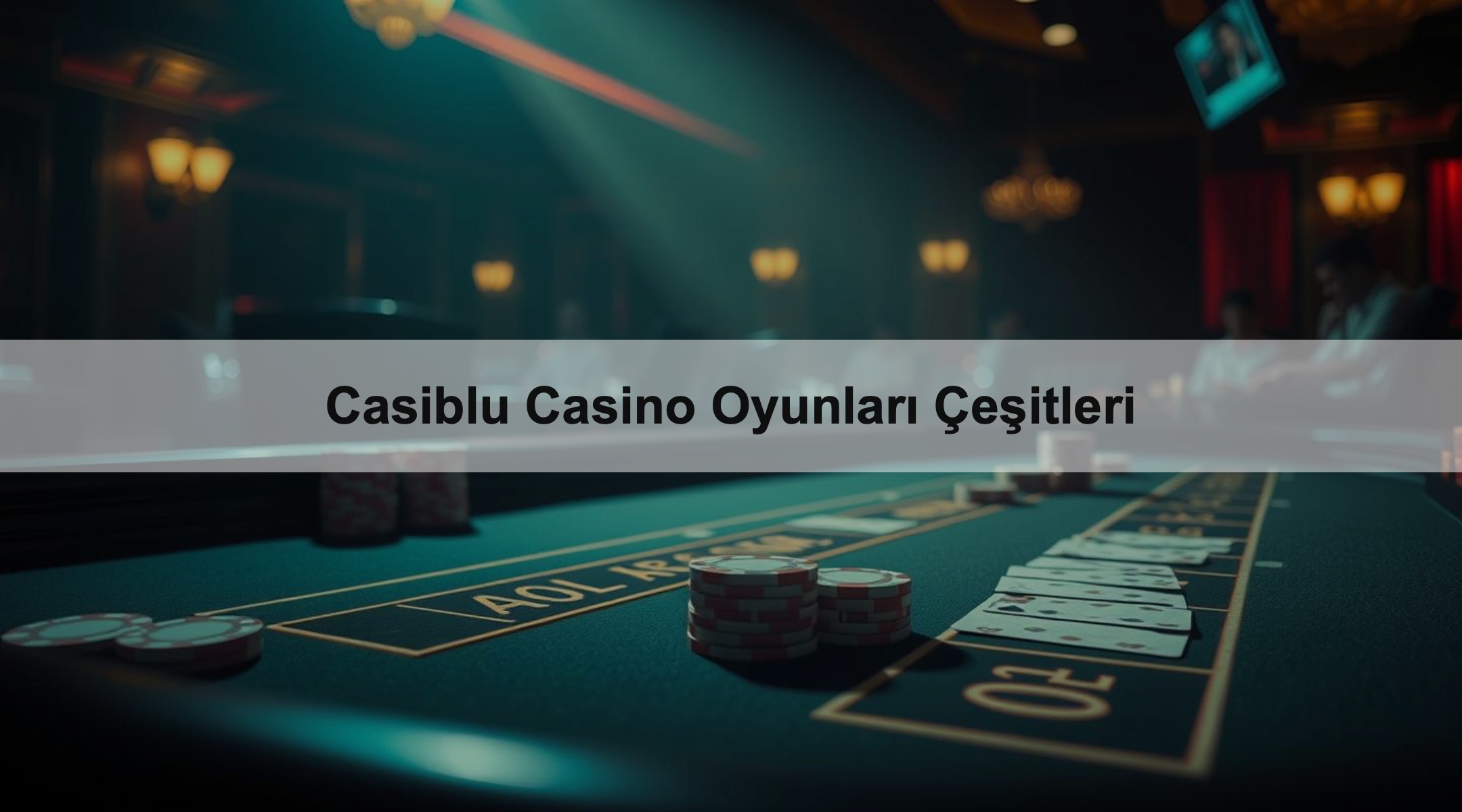 Casiblu Casino Oyunları Çeşitleri 1 Casiblu Casino Oyunları Çeşitleri